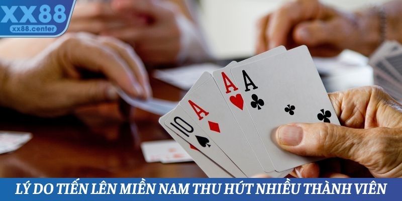 Lý do tiến lên miền Nam thu hút nhiều thành viên tại XX88